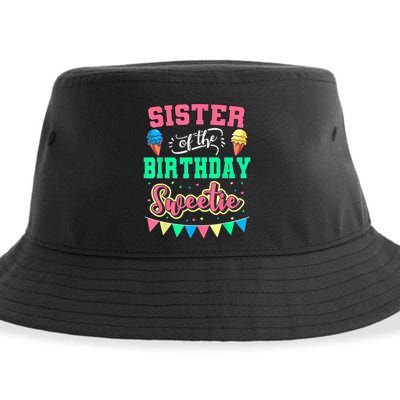 Sister Of The Birthday Sweetie Ice Cream Bday Party Sis Sustainable Bucket Hat