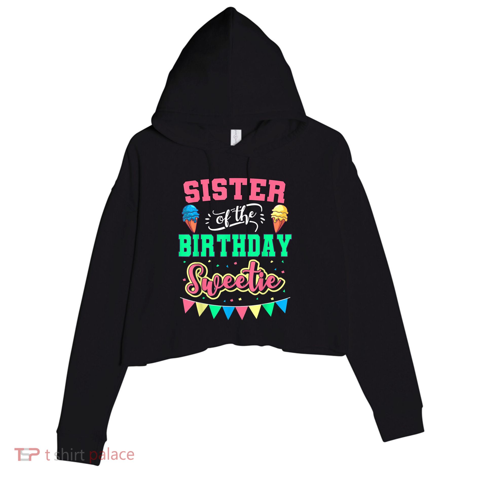 Sister Of The Birthday Sweetie Ice Cream Bday Party Sis Crop Fleece Hoodie