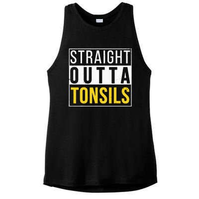 Straight Outta Tonsils Funny Recovery Get Well Joke Gifts Ladies PosiCharge Tri-Blend Wicking Tank