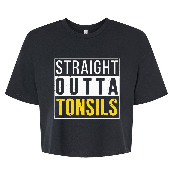 Straight Outta Tonsils Funny Recovery Get Well Joke Gifts Bella+Canvas Jersey Crop Tee