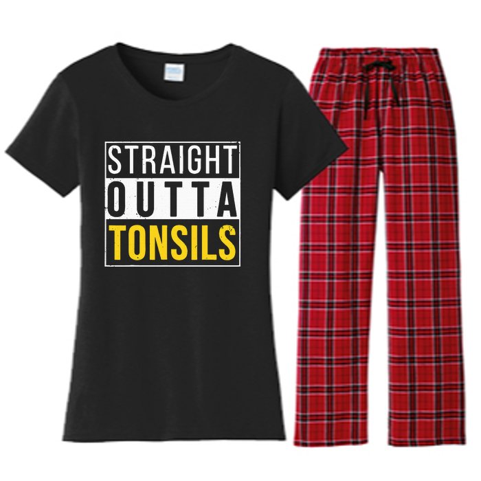 Straight Outta Tonsils Funny Recovery Get Well Joke Gifts Women's Flannel Pajama Set