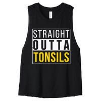 Straight Outta Tonsils Funny Recovery Get Well Joke Gifts Women's Racerback Cropped Tank