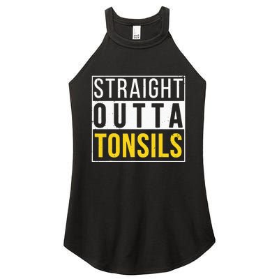 Straight Outta Tonsils Funny Recovery Get Well Joke Gifts Women’s Perfect Tri Rocker Tank