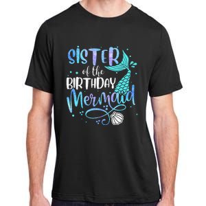 Sister Of The Birthday Mermaid Family Matching Party Squad Adult ChromaSoft Performance T-Shirt