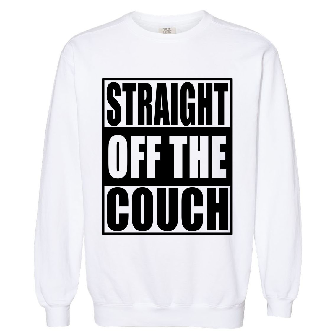 Straight Off The Couch Funny Football Offensive Garment-Dyed Sweatshirt