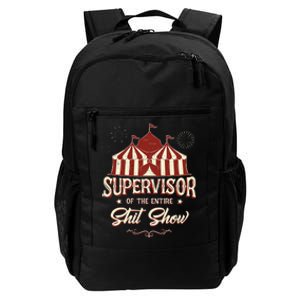 Supervisor Of The Entire Shit Show Funny Circus Boss Daily Commute Backpack