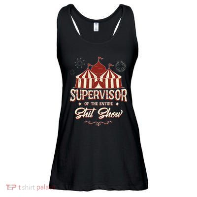 Supervisor Of The Entire Shit Show Funny Circus Boss Ladies Essential Flowy Tank