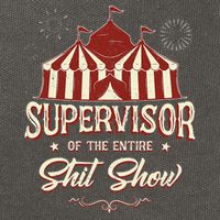 Supervisor Of The Entire Shit Show Funny Circus Boss Cotton Canvas Backpack