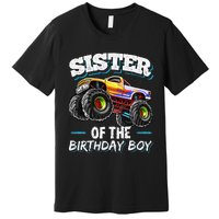 Sister of the Birthday Monster Truck Birthday Party Premium T-Shirt