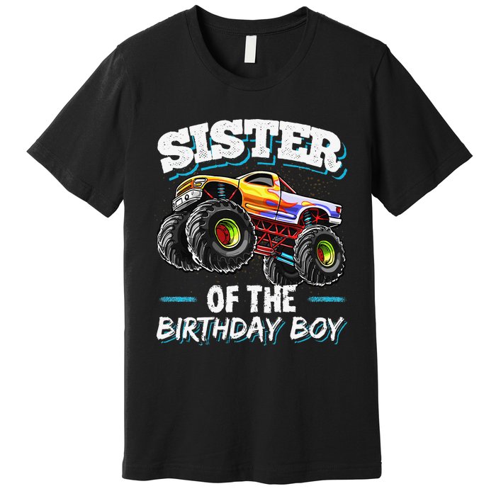 Sister of the Birthday Monster Truck Birthday Party Premium T-Shirt