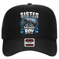 Sister Of The Birthday Boy Matching Video Game Birthday High Crown Mesh Back Trucker Hat