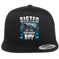 Sister Of The Birthday Boy Matching Video Game Birthday Flat Bill Trucker Hat