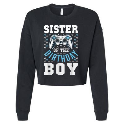 Sister Of The Birthday Boy Matching Video Gamer Birthday Cropped Pullover Crew