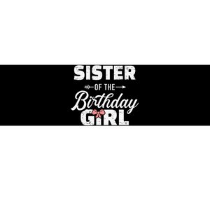 Sister of the birthday daughter matching family Bumper Sticker