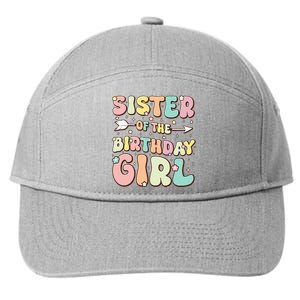 Sister Of The Birthday Girl Family Matching Birthday 7-Panel Snapback Hat