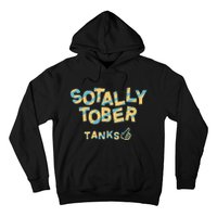 Sotally Tober Tanks Hoodie