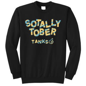 Sotally Tober Tanks Sweatshirt