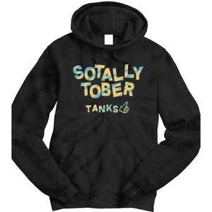 Sotally Tober Tanks Tie Dye Hoodie