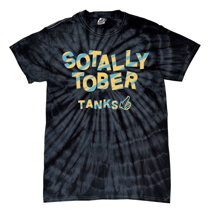 Sotally Tober Tanks Tie-Dye T-Shirt