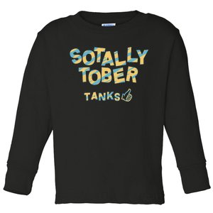 Sotally Tober Tanks Toddler Long Sleeve Shirt