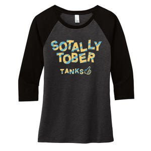 Sotally Tober Tanks Women's Tri-Blend 3/4-Sleeve Raglan Shirt