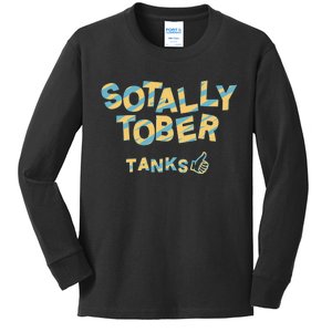 Sotally Tober Tanks Kids Long Sleeve Shirt