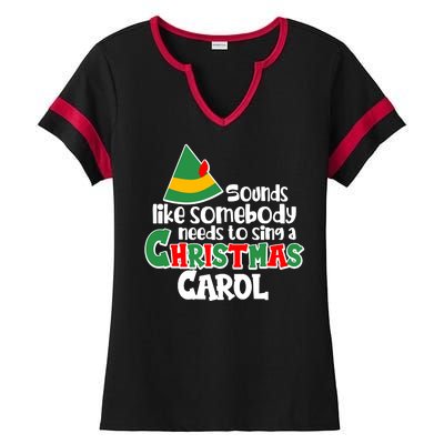 Sound Like Somebody Needs To Sing A Christmas Carol Ladies Halftime Notch Neck Tee