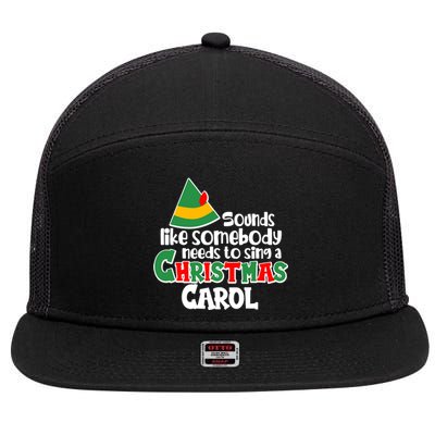 Sound Like Somebody Needs To Sing A Christmas Carol 7 Panel Mesh Trucker Snapback Hat