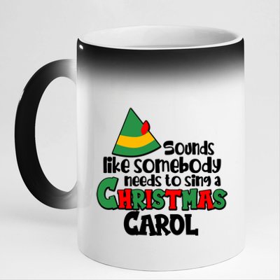 Sound Like Somebody Needs To Sing A Christmas Carol 11oz Black Color Changing Mug