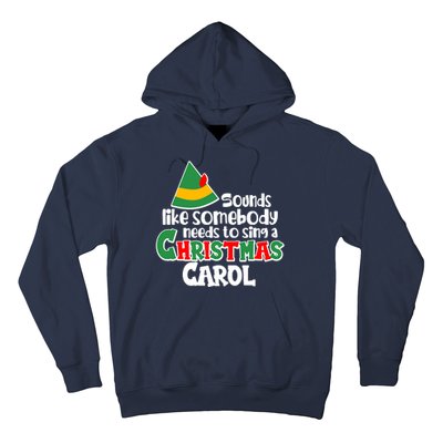 Sound Like Somebody Needs To Sing A Christmas Carol Hoodie