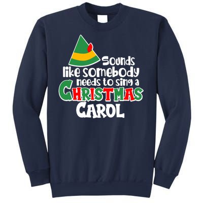 Sound Like Somebody Needs To Sing A Christmas Carol Sweatshirt