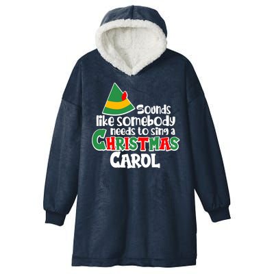 Sound Like Somebody Needs To Sing A Christmas Carol Hooded Wearable Blanket