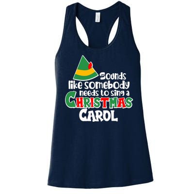 Sound Like Somebody Needs To Sing A Christmas Carol Women's Racerback Tank