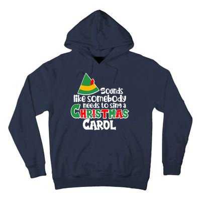 Sound Like Somebody Needs To Sing A Christmas Carol Tall Hoodie