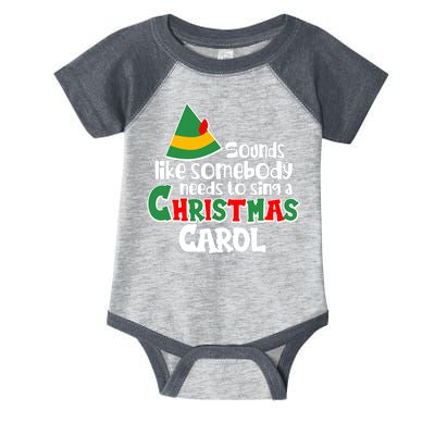 Sound Like Somebody Needs To Sing A Christmas Carol Infant Baby Jersey Bodysuit