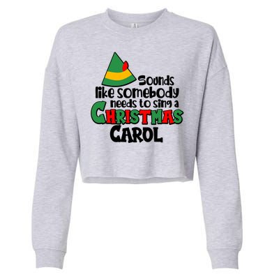 Sound Like Somebody Needs To Sing A Christmas Carol Cropped Pullover Crew