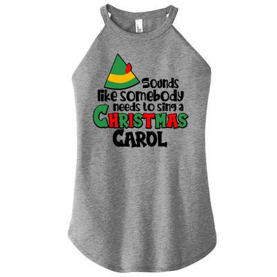 Sound Like Somebody Needs To Sing A Christmas Carol Women’s Perfect Tri Rocker Tank