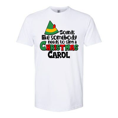 Sound Like Somebody Needs To Sing A Christmas Carol Softstyle CVC T-Shirt