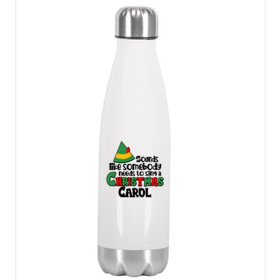 Sound Like Somebody Needs To Sing A Christmas Carol Stainless Steel Insulated Water Bottle