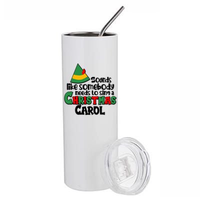 Sound Like Somebody Needs To Sing A Christmas Carol Stainless Steel Tumbler