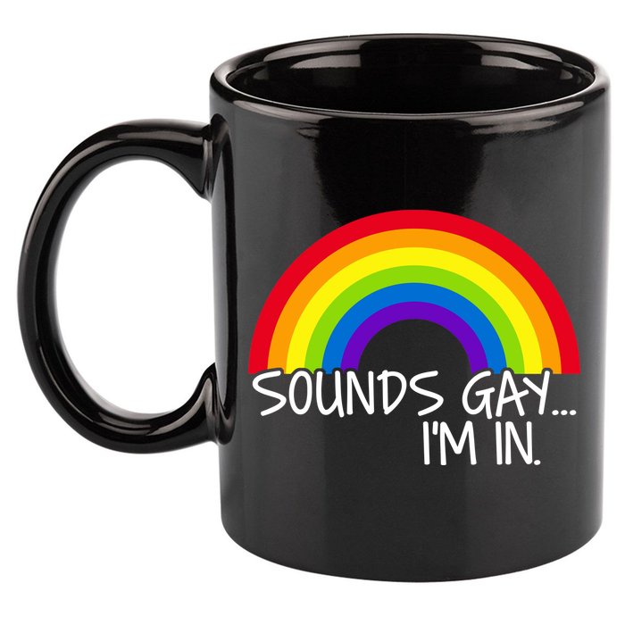 Sounds Gay I'm In Funny LGBT 11oz C Handle Ceramic Mug