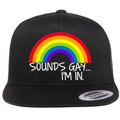 Sounds Gay I'm In Funny LGBT Flatbill Hat