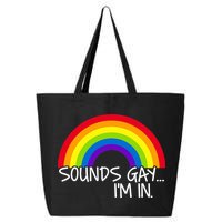 Sounds Gay I'm In Funny LGBT 25L Jumbo Tote
