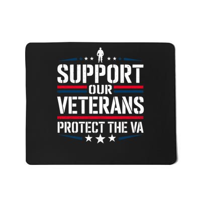 Support our Veterans protect And The VA Protest Designs Mousepad