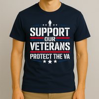 Support Our Veterans Protect And The VA Protest Designs T-Shirt