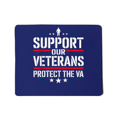 Support Our Veterans Protect And The VA Protest Designs Mousepad