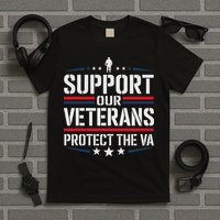 Support Our Veterans Protect And The Va Protest Designs T-Shirt