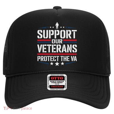 Support Our Veterans Protect And The Va Protest Designs High Crown Mesh Back Trucker Hat