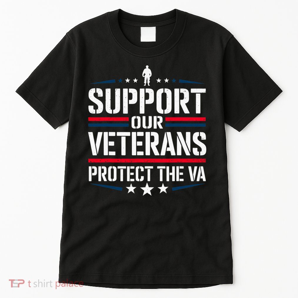 Support Our Veterans Protect And The Va Protest Designs Tall T-Shirt