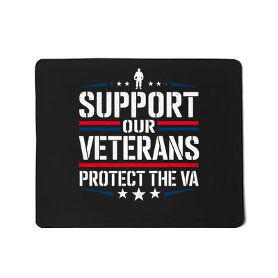 Support Our Veterans Protect And The Va Protest Designs Mousepad